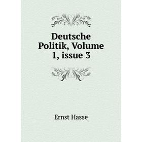 

Книга Deutsche Politik, Volume 1, issue 3