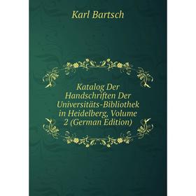 

Книга Katalog Der Handschriften Der Universitäts-Bibliothek in Heidelberg, Volume 2