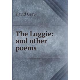 

Книга The Luggie: and other poems