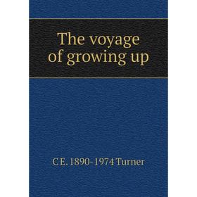 

Книга The voyage of growing up