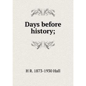 

Книга Days before history