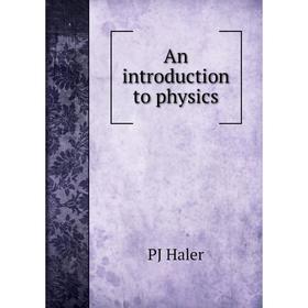 

Книга An introduction to physics