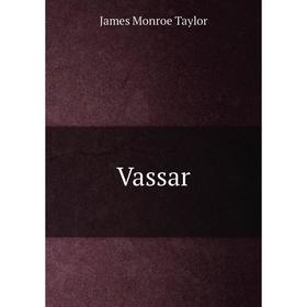 

Книга Vassar