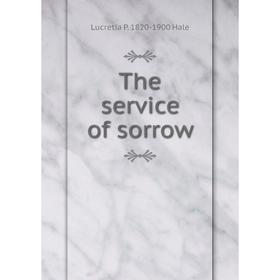 

Книга The service of sorrow