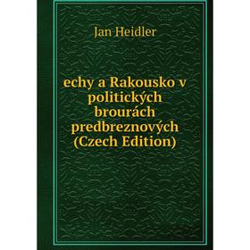 

Книга Echy a Rakousko v politických brourách predbreznových (Czech Edition)