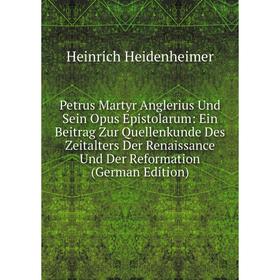 

Книга Petrus Martyr Anglerius Und Sein Opus Epistolarum: Ein Beitrag Zur Quellenkunde Des Zeitalters Der Renaissance Und Der Reformation (German Editi