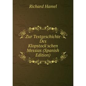 

Книга Zur Textgeschichte Des Klopstock'schen Messias (Spanish Edition)