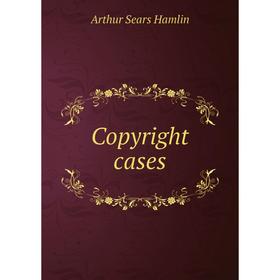 

Книга Copyright cases