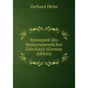 

Книга Synonymik Des Neutestamentlichen Griechisch (German Edition)