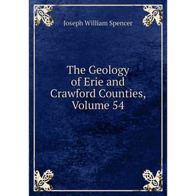 

Книга The Geology of Erie and Crawford Counties, Volume 54