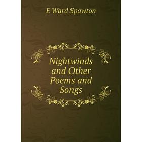 

Книга Nightwinds and Other Poems and Songs