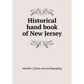 

Книга Historical hand book of New Jersey