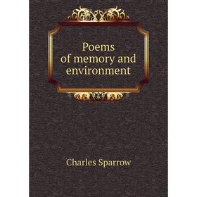 

Книга Poems of memory and environment