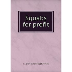 

Книга Squabs for profit