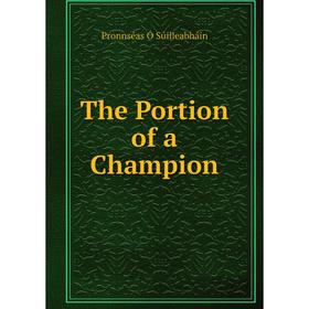 

Книга The Portion of a Champion