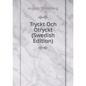 

Книга Tryckt Och Otryckt (Swedish Edition)