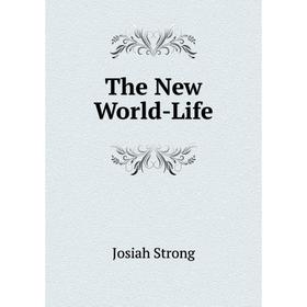 

Книга The New World-Life
