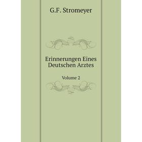 

Книга Erinnerungen Eines Deutschen ArztesVolume 2