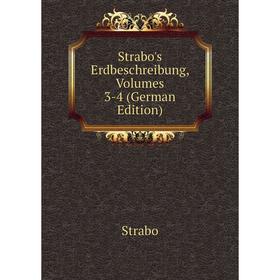 

Книга Strabo's Erdbeschreibung, Volumes 3-4 (German Edition)
