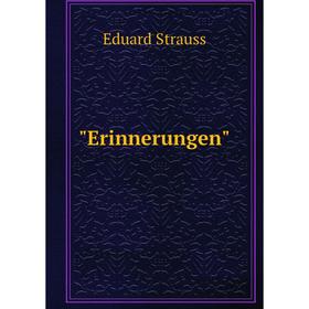 

Книга Erinnerungen