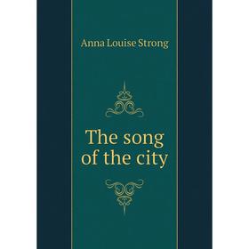 

Книга The song of the city