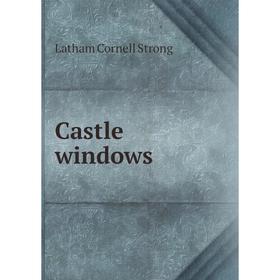 

Книга Castle windows