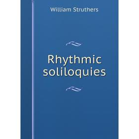 

Книга Rhythmic soliloquies