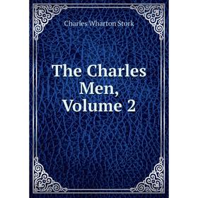 

Книга The Charles Men, Volume 2