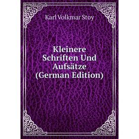 

Книга Kleinere schriften Und Aufsätze