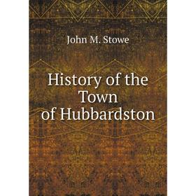 

Книга History of the Town of Hubbardston