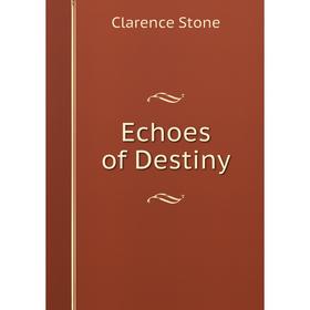

Книга Echoes of Destiny