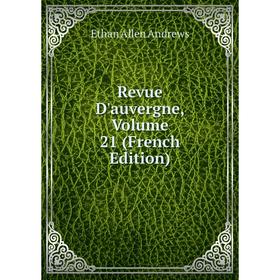 

Книга Revue D'auvergne, Volume 21 (French Edition)
