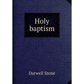 

Книга Holy baptism