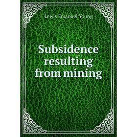

Книга Subsidence resulting from mining