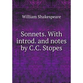 

Книга Sonnets. With introd. and notes by C.C. Stopes