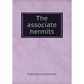 

Книга The associate hermits