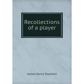 

Книга Recollections of a player