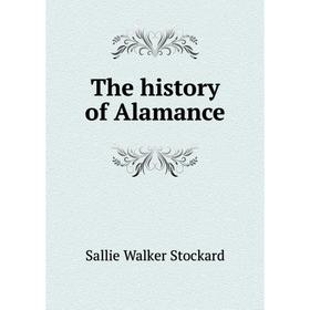 

Книга The history of Alamance