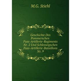 

Книга Geschichte Des Pommerschen Fuss-Artillerie-Regiments Nr. 2 Und Schleswigschen Fuss-Artillerie-Bataillons Nr. 9