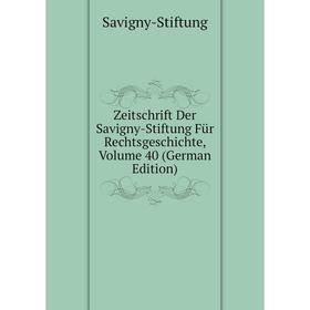 

Книга Zeitschrift Der Savigny-Stiftung Für Rechtsgeschichte, Volume 40 (German Edition)