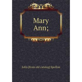 

Книга Mary Ann;