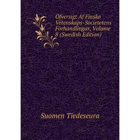 

Книга Öfversigt Af Finska Vetenskaps-Societetens Förhandlingar, Volume 8 (Swedish Edition)