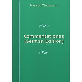 

Книга Commentationes (German Edition)