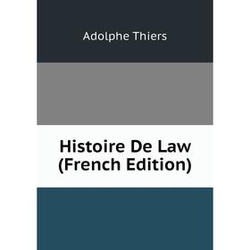 

Книга Histoire De Law (French Edition)