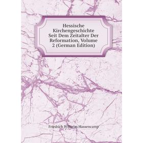 

Книга Hessische Kirchengeschichte Seit Dem Zeitalter Der Reformation, Volume 2 (German Edition)