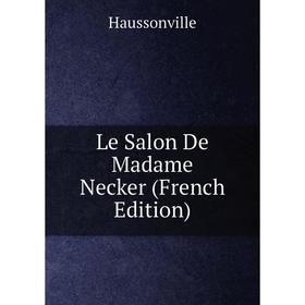 

Книга Le Salon De Madame Necker