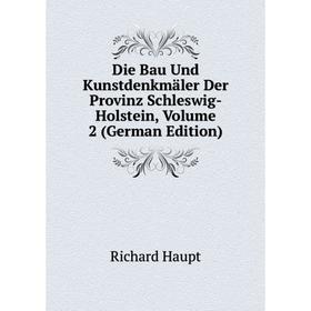 

Книга Die Bau Und Kunstdenkmäler Der Provinz Schleswig-Holstein, Volume 2 (German Edition)