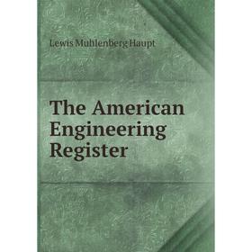 

Книга The American Engineering Register