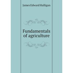 

Книга Fundamentals of agriculture