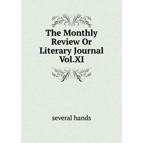 

Книга The Monthly Review Or Literary Journal Vol.XI